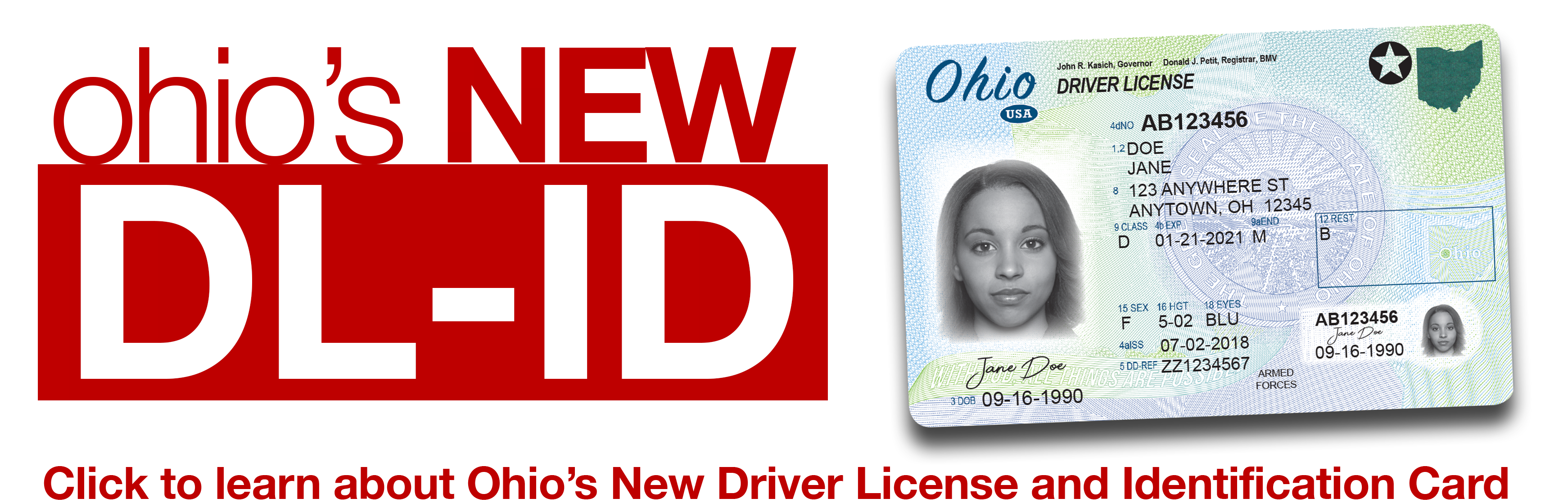 Click here to learn more about Ohio's New Driver Licensce and Identification Card